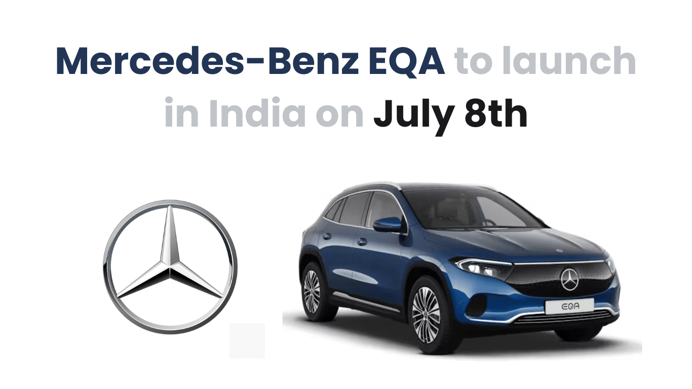 Mercedes Will Launch The Entry-Level Electric EQA To The Indian Market On July 8th news