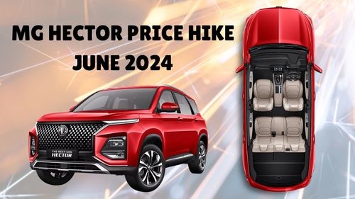 Against the Trend MG Hikes the Price for Hector and Hector Plus: June 2024