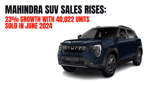 Mahindra SUV Sales Rises: 23% Growth with 40,022 Units Sold in June 2024
