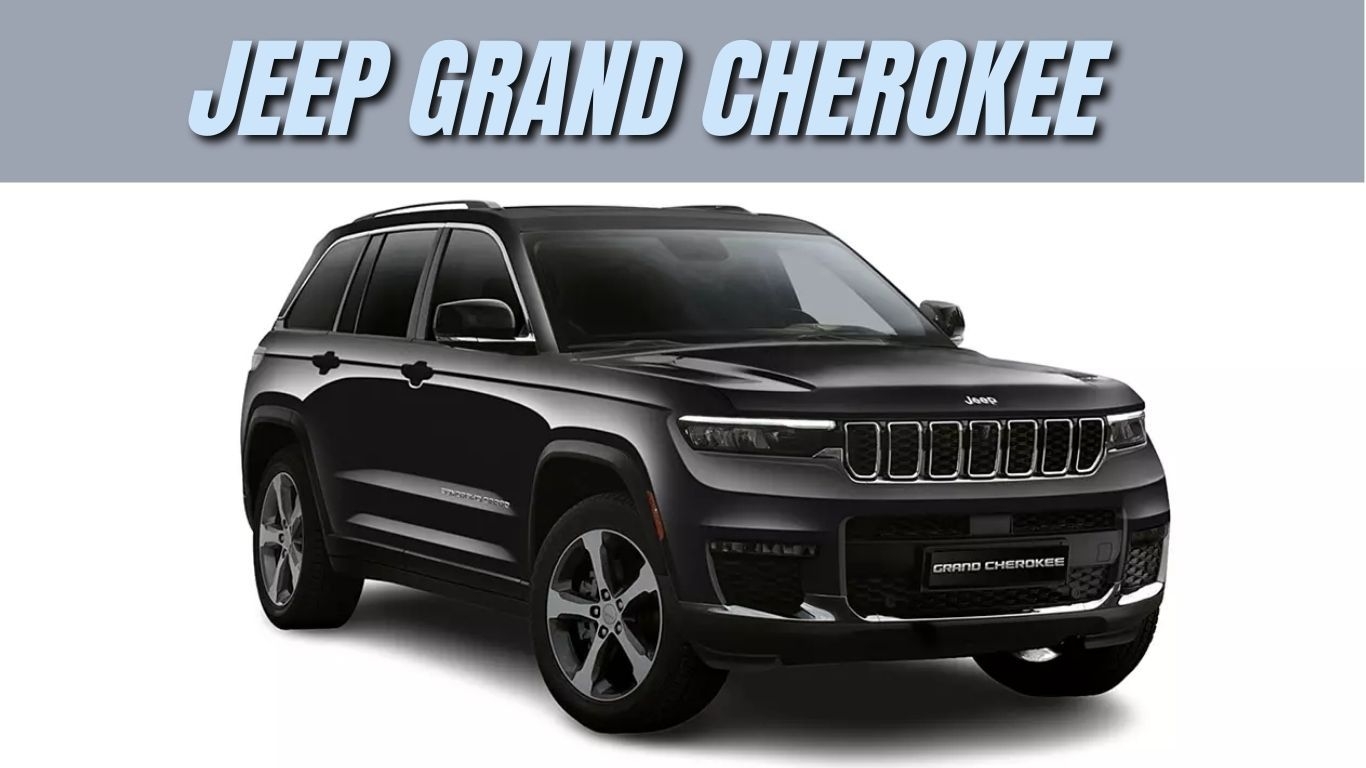 Jeep Grand Cherokee की कीमतों में 1 लाख रुपये की बढ़ोतरी: आपको क्या जानना चाहिए