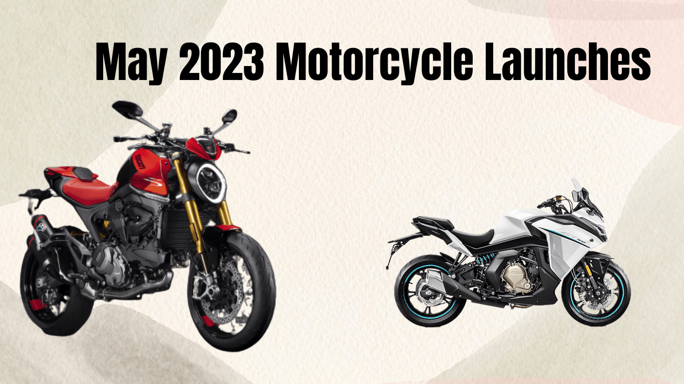 मई 2023 मोटरसाइकिल लॉन्च: मॉडल, कीमत और तकनीकी विशिष्टताओं के बारे में वह सब कुछ जो आपको जानना आवश्यक है। news