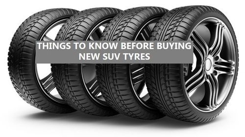 Choosing the Best Tyres for Your SUV: Factors to Consider