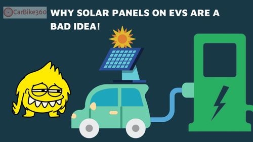 Why solar panels on EVs are a bad idea!