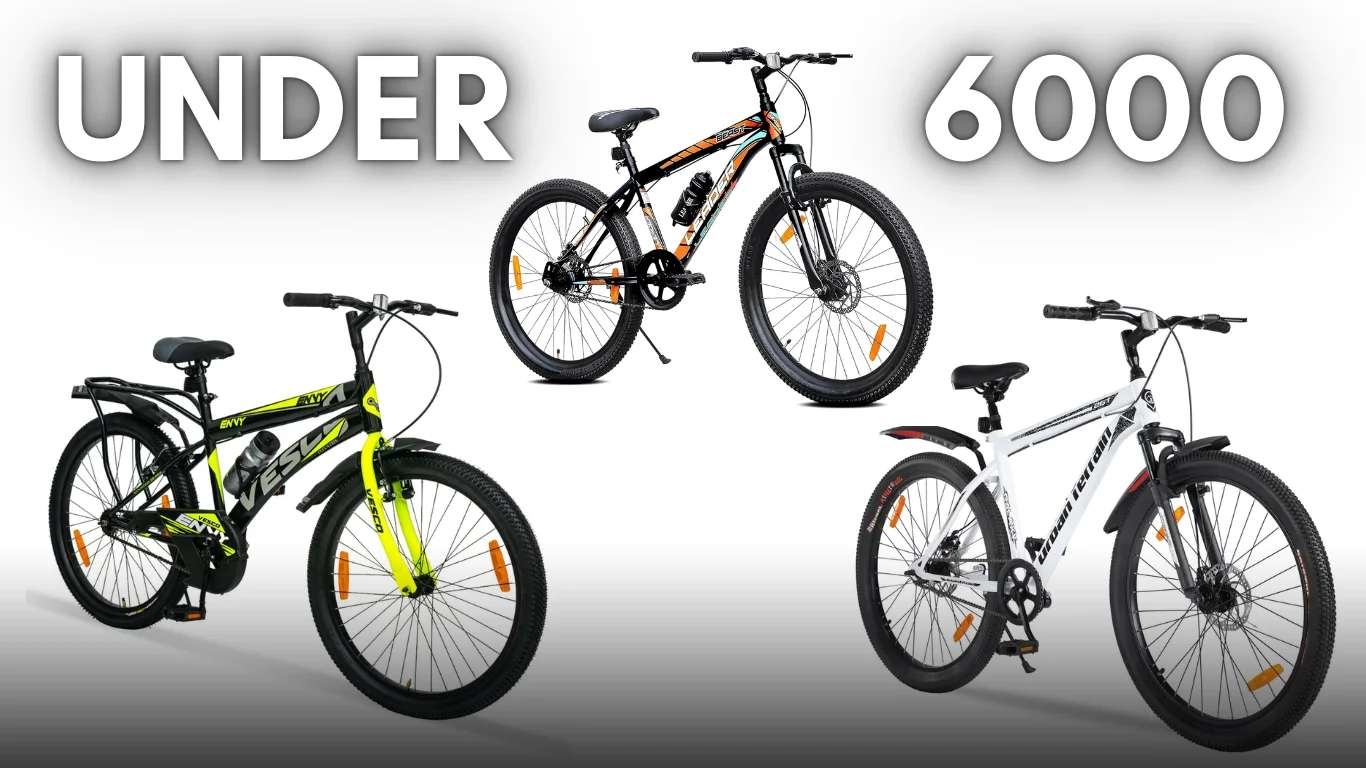 7 Best Cycles Under ₹6,000: Affordable Options for All Riders