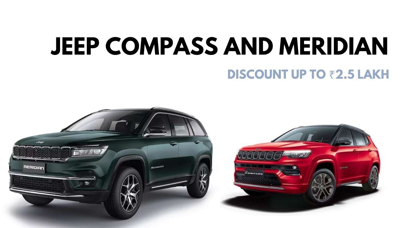 Jeep Compass and Meridian: Up to Rs 2.5 Lakh Discount This Month news