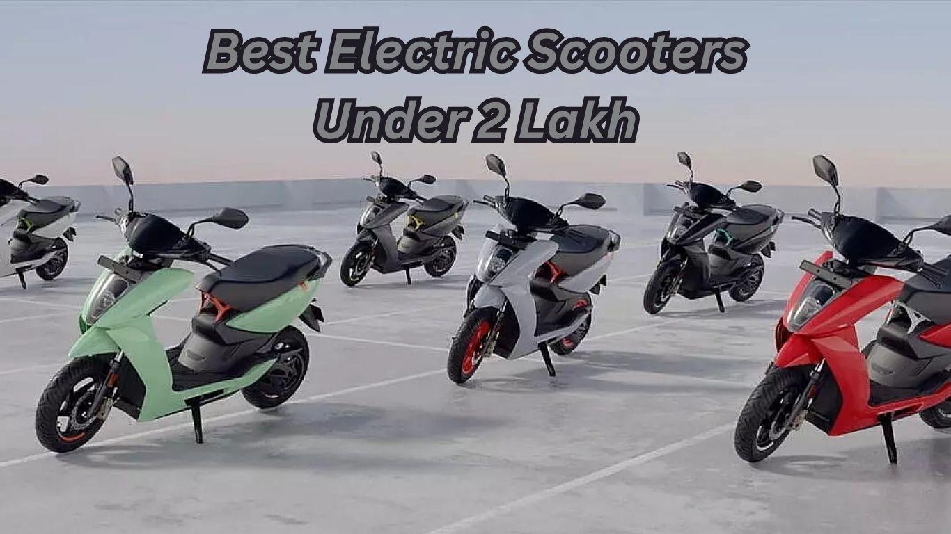 Best Electric Scooters Under 2 Lakh