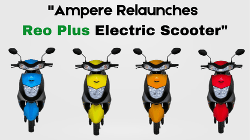 Ampere Relaunches Reo Plus Electric Scooter