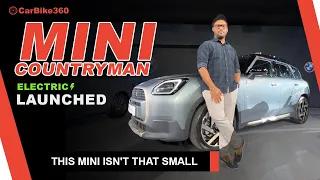 MINI COUNTRYMAN ELECTRIC LAUNCHED| WALKAROUND