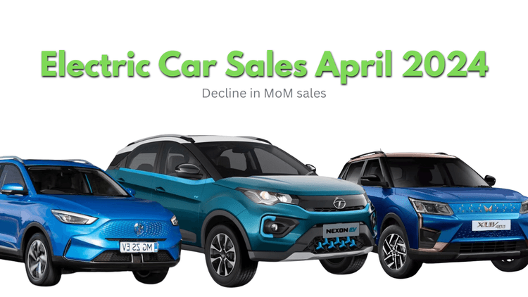 EV Car Sales Detailed Report for April 2024, Tata & MG Lead in Market Share news